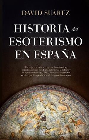 HISTORIA DEL ESOTERISMO EN ESPAÑA | 9788410521018 | SUÁREZ, DAVID