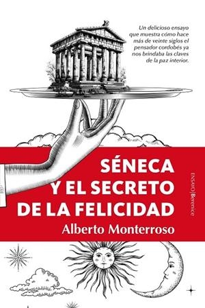 SÉNECA Y EL SECRETO DE LA FELICIDAD | 9788411316255 | MONTERROSO, ALBERTO