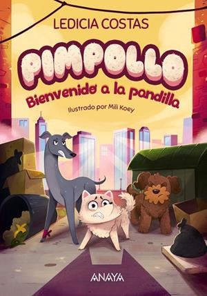 PIMPOLLO 02. BIENVENIDO A LA PANDILLA | 9788414336977 | COSTAS, LEDICIA