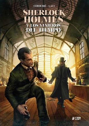SHERLOCK HOLMES Y LOS VIAJEROS DEL TIEMPO (INTEGRAL) | 9788417085193 | CORDURIE, SYLVAIN / LACI