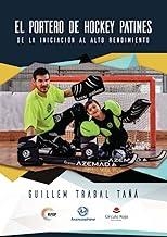 PORTERO DE HOCKEY PATINES, EL | 9788413312651 | TRABAL TAÑÁ, GUILLEM
