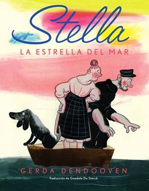 STELLA. LA ESTRELLA DEL MAR | 9788412758214 | DENDOOVEN, GERDA