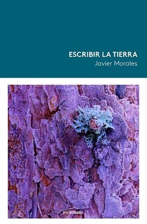 ESCRIBIR LA TIERRA | 9788419243478 | MORALES, JAVIER