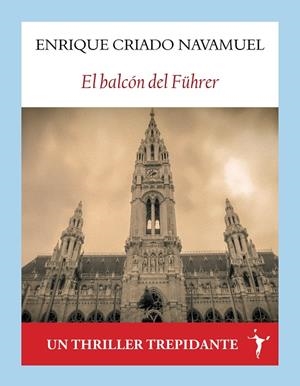BALCÓN DEL FÜHRER, EL | 9788412853018 | CRIADO NAVAMUEL, ENRIQUE