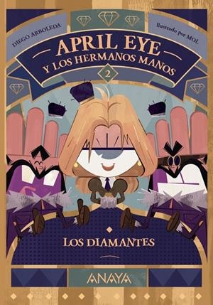 APRIL EYE Y LOS HERMANOS MANOS 02. LOS DIAMANTES | 9788414339947 | ARBOLEDA, DIEGO