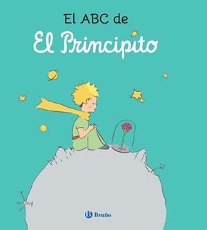 ABC DE EL PRINCIPITO, EL | 9788469642757 | DE SAINT-EXUPÉRY, ANTOINE / MENÉNDEZ, ELVIRA / ÁLVAREZ MENÉNDEZ, PABLO