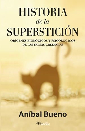 HISTORIA DE LA SUPERSTICIÓN | 9788418965968 | BUENOS, ANÍBAL
