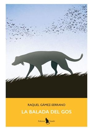 BALADA DEL GOS, LA | 9788412750065 | GÁMEZ-SERRANO, RAQUEL