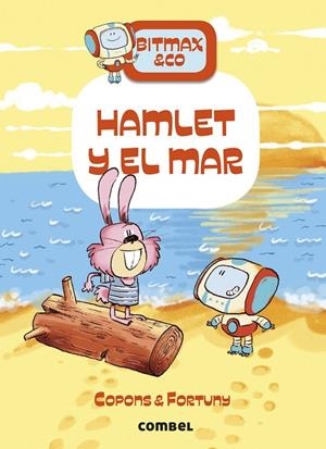 BITMAX & CO 13. HAMLET Y EL MAR | 9788411581103 | COPONS RAMON, JAUME