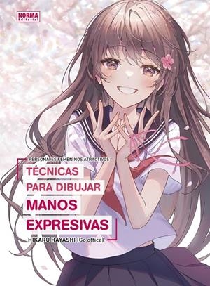 PERSONAJES FEMENINOS ATRACTIVOS : TECNICAS PARA DIBUJAR MANOS EXPRESIVAS | 9788467967395 | HAYASHI / MATSUMOTO / MORITA