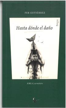HASTA DÓNDE EL DAÑO | 9788410248045 | GUTIÉRREZ, FER