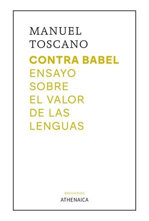 CONTRA BABEL | 9788419874528 | TOSCANO MÉNDEZ, MANUEL