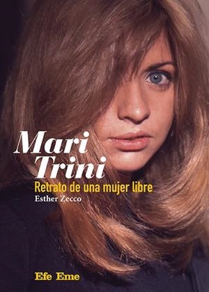 MARI TRINI. RETRATO DE UNA MUJER LIBRE | 9788495749642 | ZECCO, ESTHER