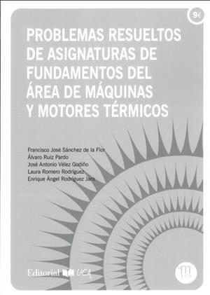 PROBLEMAS RESUELTOS DE ASIGNATURAS DE FUNDAMENTOS DEL ÁREA DE MÁQUINA Y MOTORES TÉRMICOS | 9788498289312 | RODRÍGUEZ JARA, ENRIQUE ÁNGEL