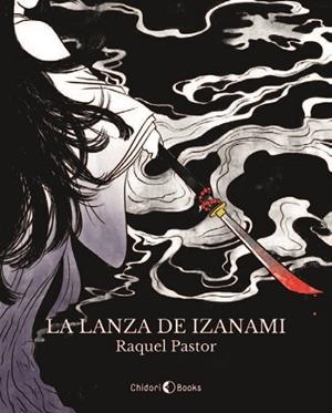 LANZA DE IZANAMI, LA | 9788412469257 | PASTOR, RAQUEL