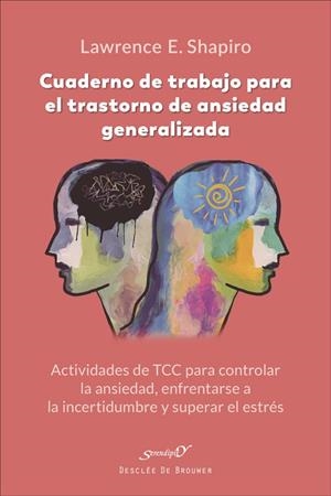 CUADERNO DE TRABAJO PARA EL TRASTORNO DE ANSIEDAD GENERALIZADA | 9788433032669 | SHAPIRO, LAWRENCE E.