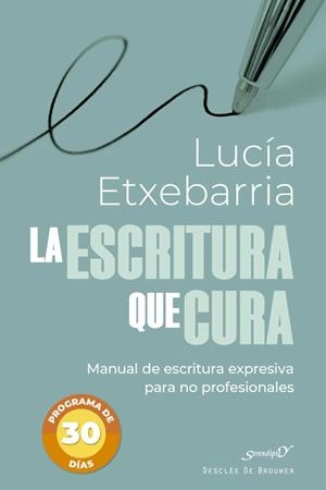 ESCRITURA QUE CURA, LA | 9788433032621 | ETXEBARRIA, LUCIA