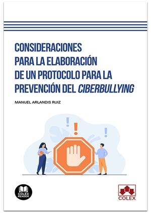 CONSIDERACIONES PARA LA ELABORACIÓN DE UN PROTOCOLO PARA LA PREVENCIÓN DEL CYBERBULLING | 9788411943703 | ARLANDIS RUIZ, MANUEL