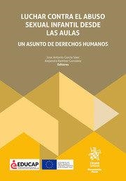 LUCHAR CONTRA EL ABUSO SEXUAL INFANTIL DESDE LAS AULAS | 9788411975445 | GARCIA SAEZ JOSE A. / RAMIREZ, ALEJANDRA