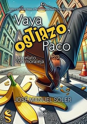 VAYA OSTIAZO, PACO | 9788468580968 | SOLER, JOSÉ MANUEL