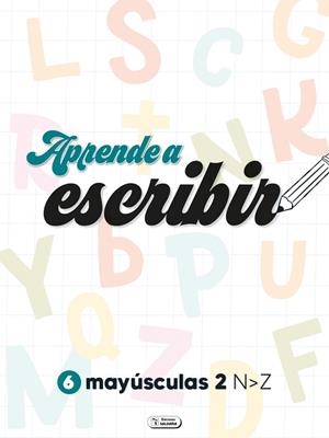 MAYUSCULAS 2 : APRENDE A ESCRIBIR | 9788411512190