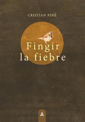 FINGIR LA FIEBRE | 9788410155862 | PINÉ, CRISTIAN