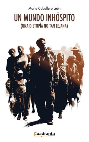 MUNDO INHÓSPITO, UN | 9788410125414 | CABALLERO LEÓN, MARIO
