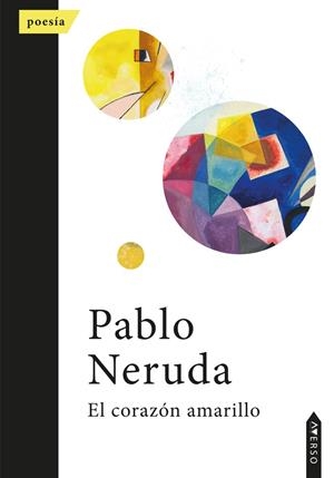 CORAZÓN AMARILLO, EL | 9788410027275 | NERUDA, PABLO
