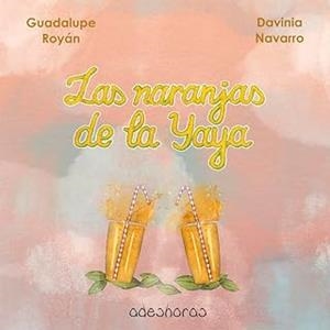 NARANJAS DE LA YAYA, LAS | 9788412808117 | ROYÁN, GUADALUPE