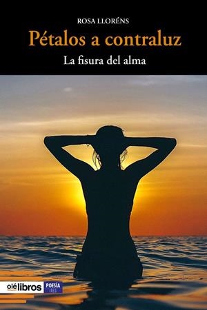 PÉTALOS A CONTRALUZ | 9788410053229 | LLORÉNS LÓPEZ, ROSA