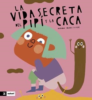 VIDA SECRETA DEL PIPÍ Y LA CACA, LA | 9788419889263 | TOLOSA SISTERÉ, MARIONA