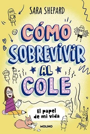 CÓMO SOBREVIVIR AL COLE 02. EL PAPEL DE MI VIDA | 9788427237087 | SHEPARD, SARA