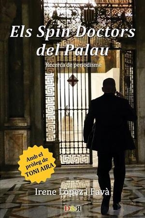 SPIN DOCTORS DEL PALAU, ELS | 9788494274565 | LÒPEZ I FAVÀ, IRENE