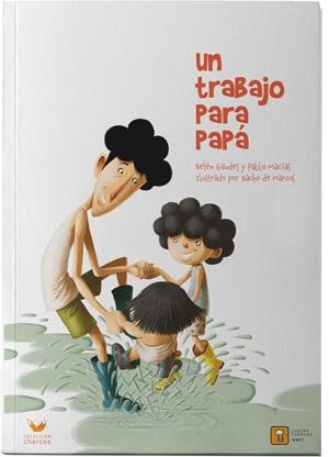 TRABAJO PARA PAPA, UN | 9788417006280 | GAUDES, BELÉN / MACÍAS, PABLO