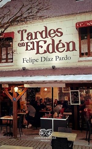 TARDES EN EL EDÉN | 9788412818437 | DIAZ PARDO, FELIPE