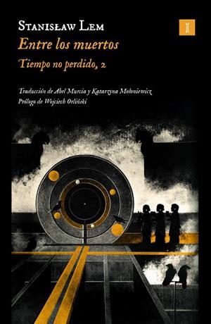 ENTRE LOS MUERTOS (TIEMPO NO PERDIDO 2) | 9788419581419 | LEM, STANISLAW