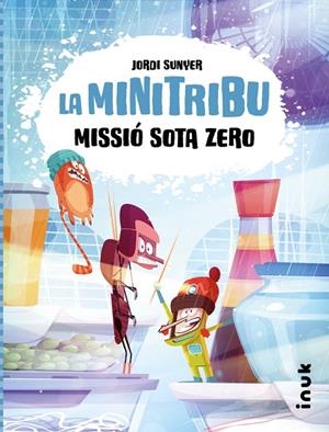 MINI TRIBU 03, LA. MISSIÓ SOTA ZERO | 9788419968197 | SUNYER, JORDI