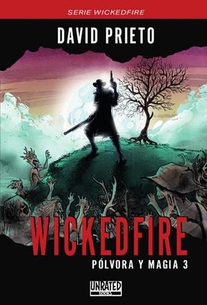 WICKEDFIRE : PÓLVORA Y MAGIA 03 | 9788412768954 | PRIETO RUIZ, DAVID