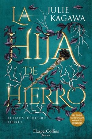 HADA DE HIERRO 02, EL. LA HIJA DE HIERRO | 9788410021860 | KAGAWA, JULIE