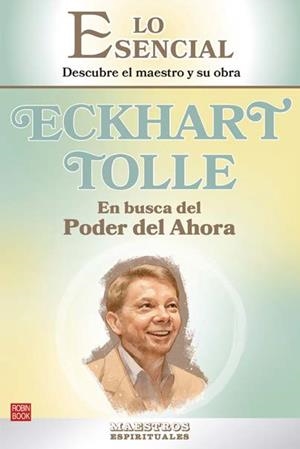 ECKHART TOLLE : EN BUSCA DEL PODER DEL AHORA | 9788499177304 | NORD, EINAR