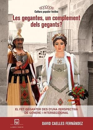 GEGANTES, UN COMPLEMENT DELS GEGANTS?, LES | 9788410087064 | CAELLES FERNÁNDEZ, DAVID