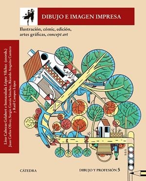 DIBUJO E IMAGEN IMPRESA | 9788437647821 | CABEZAS, LINO / LÓPEZ VÍLCHEZ, INMACULADA / OLIVER, JUAN CARLOS / CAMPOS LÓPEZ, RAÚL