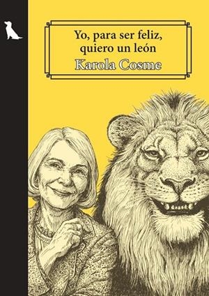 YO, PARA SER FELIZ, QUIERO UN LEÓN | 9788412721270 | COSME, KAROLA