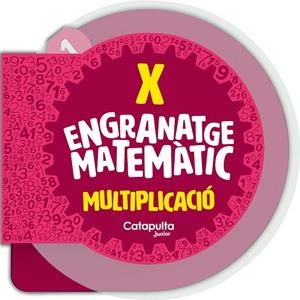 ENGRANATGE MATEMÀTIC : LA MULTIPLICACIÓ | 9788419987112 | ELS EDITORS DE CATAPULTA