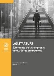 STARTUPS, LOS. EL FOMENTO DE LAS EMPRESAS INNOVADORAS EMERGENTES | 9788411977326 | CALDERÓN PATIER, CARMEN