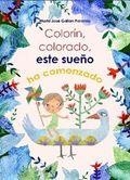 COLORIN, COLORADO... ESTE SUEÑO HA COMENZADO | 9788412744767 | GALIAN PARAMIO, MARIA JOSE