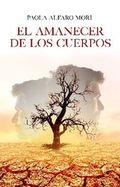 AMANECER DE LOS CUERPOS, EL | 9788410088030 | ALFARO MORI, PAOLA