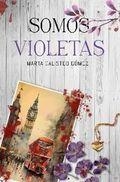 SOMOS VIOLETAS | 9788410088078 | GALISTEO GOMEZ, MARTA