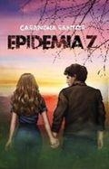 EPIDEMIA Z | 9788412728231 | SANTOS, CASANDRA