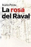 ROSA DEL RAVAL, LA | 9788412744743 | PALAU, NURIA